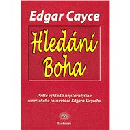Hledání Boha - Edgar Cayce