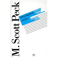 Nevyšlapanou cestou - Morgan Scott Peck