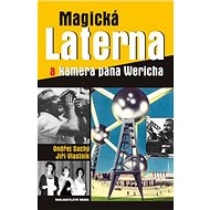 Magická Laterna: a kamera Jana Wericha - Ondřej Suchý; Jiří Vlastník