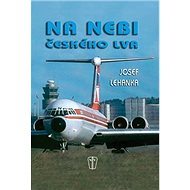 Na nebi českého lva - Josef Lehanka
