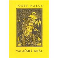 Valašský král - Josef Kalus
