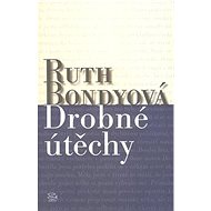 Drobné útěchy - Ruth Bondyová