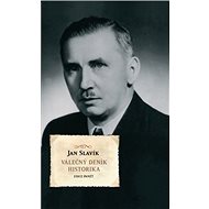 Válečný deník historika - Jan Slavík