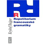 Repetitorium francouzské gramatiky - Kryštof Bajger