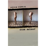 Osm minut - Péter Farkas