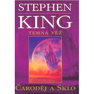 Čaroděj a sklo: Temná věž IV - 