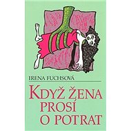 Když žena prosí o potrat - 