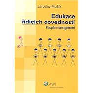 Edukace řídících dovedností: People management - Jaroslav Mužík