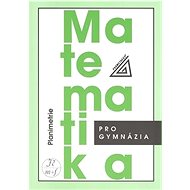 Matematika pro gymnázia Planimetrie - Eva Pomykalová