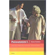 Pečovatelství I.: učební text - Radana Nováková