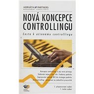 Nová koncepce controllingu: Cesta k účinnému controllingu - 
