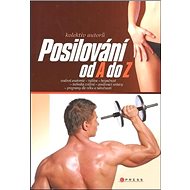 Posilování od A do Z - collective of authors