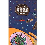 Stopařův průvodce Galaxií 1 - Douglas Adams