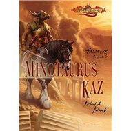 Minotaurus Kaz: Hrdinové svazek 4 - Richard A. Knaak