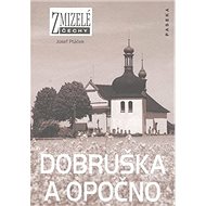 Dobruška a Opočno - Josef Ptáček