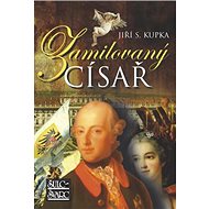 Zamilovaný císař - Jiří S. Kupka
