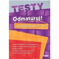 Odmaturuj! ze společenských věd TESTY - Miloslava Blažková