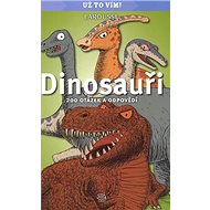 Dinosauři: 200 otázek a odpovědí - 