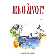 Jde o život? - Vladislav Trávníček