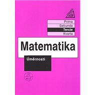 Matematika Úměrnosti: Tercie - 