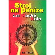Stroj na peníze 2.díl: Ruské kolo - Ivo Toman