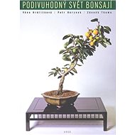 Podivuhodný svět bonsají - Věna Hrdličková; Petr Herynek