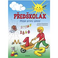 Předškolák: Moje první úkoly - Zuzana Pospíšilová