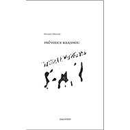 Průvodce krajinou - Miroslav Olšovský