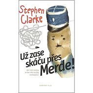 Už zase skáču přes Merde! - 