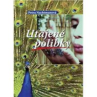 Utajené polibky - Petra Nachtmanová