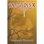 Rozbřesk: Twilight sága 4.díl - 