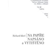 Na papíře napsáno a vytištěno - Richard Khel