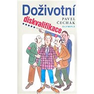 Doživotní diskvalifikace - Pavel Čechák