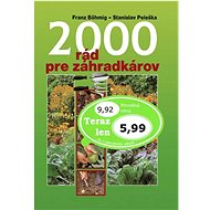 2000 rád pre záhradkárov - Franz Böhmig; Stanislav Peleška