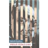 Příliš těžké lyry - Jakub Guziur