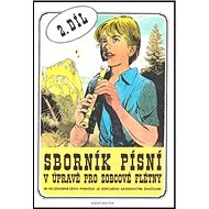 Sborník písní v úpravě...2.díl - 
