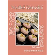 Sladké čarování - Stanislava Lesáková