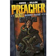 Preacher Kazatel konec iluzí: 5.díl - Garth Ennis