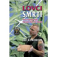 Lovci smrti - Jiří Komorous