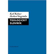 Teologický slovník - Karl Rahner; Herbert Vorgrimler