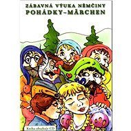 Zábavná výuka němčiny Pohádky - Märchen - 
