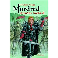 Mordred Artušův bastard - Douglas Glegg