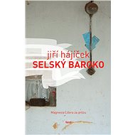 Selský baroko - Jiří Hájíček