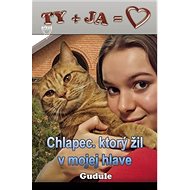 Chlapec, ktorý žil v mojej hlave - Anne Gudule