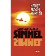 Nechte prosím kytky žít - 