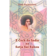 Z Čech do Indie za Satja Saí Bábou - Dana Puchnarová