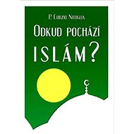 Odkud pochází Islám? - P. Curzio Nitoglia