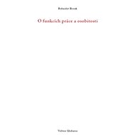 O funkcích práce a osobitosti - 