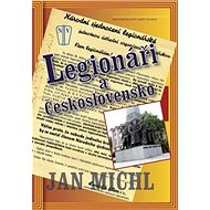 Legionáři a Československo - Jan Michl