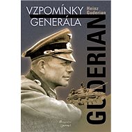 Guderian Vzpomínky generála - Heinz Guderian